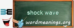 WordMeaning blackboard for shock wave